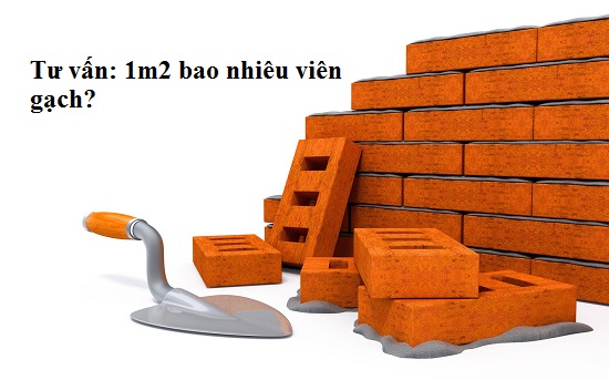 Chi tiết vật liệu và cấu tạo liên quan 1 mét vuông tường bao nhiêu viên gạch