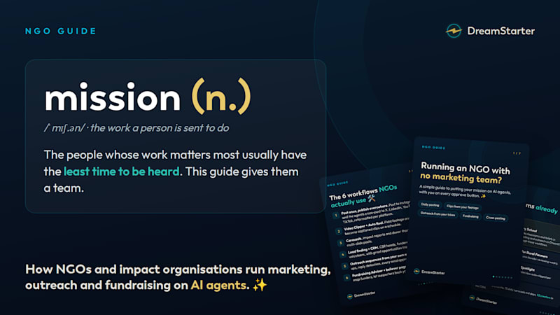 The NGO Guide to DreamStarter: how impact organisations run marketing, outreach and fundraising on AI agents ✨