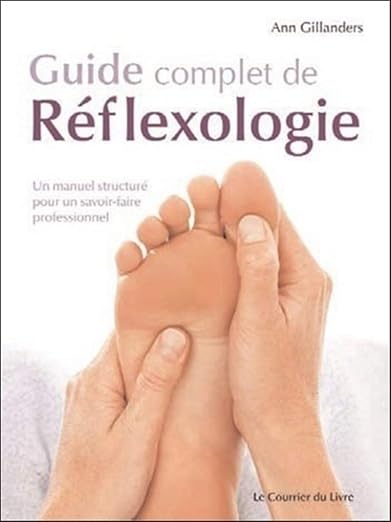 Guide Complet De Reflexologie