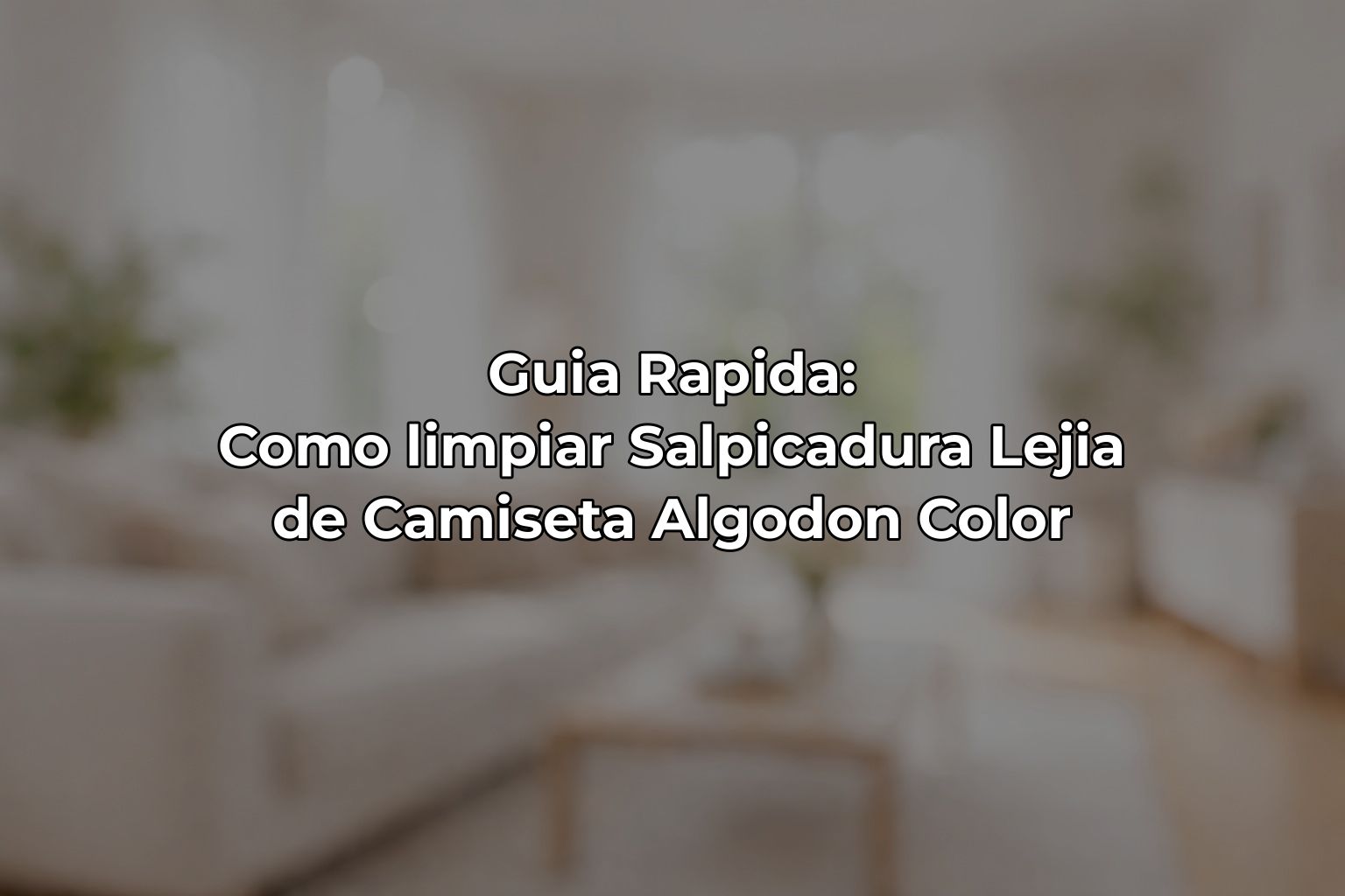 Guia Rapida: Como limpiar Salpicadura Lejia de Camiseta Algodon Color