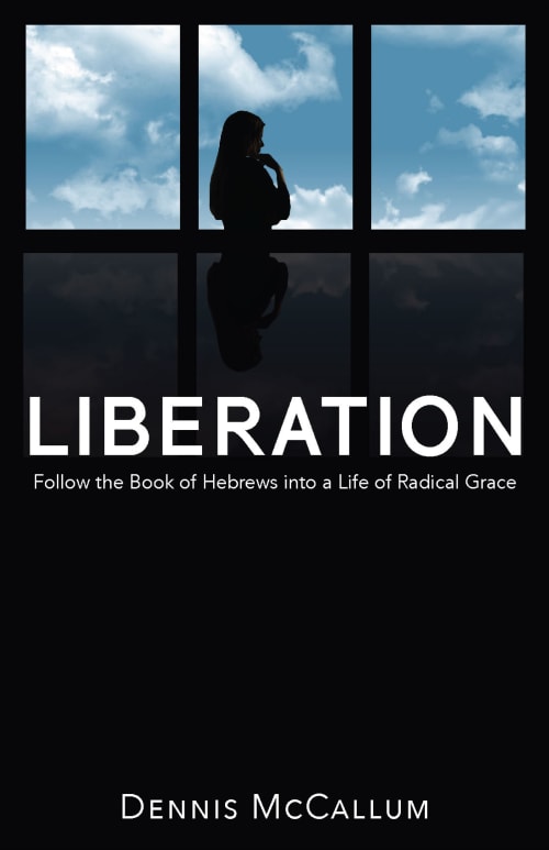 Liberation! Follow the Book of Hebrews to a Life of Radical Grace book cover