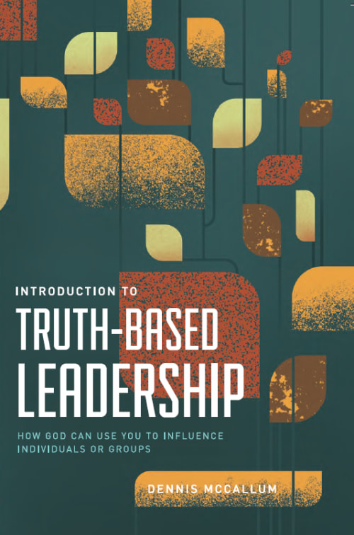 Coming to Dwell Bookstores in October 2026! Introduction to Truth-Based Leadership book cover