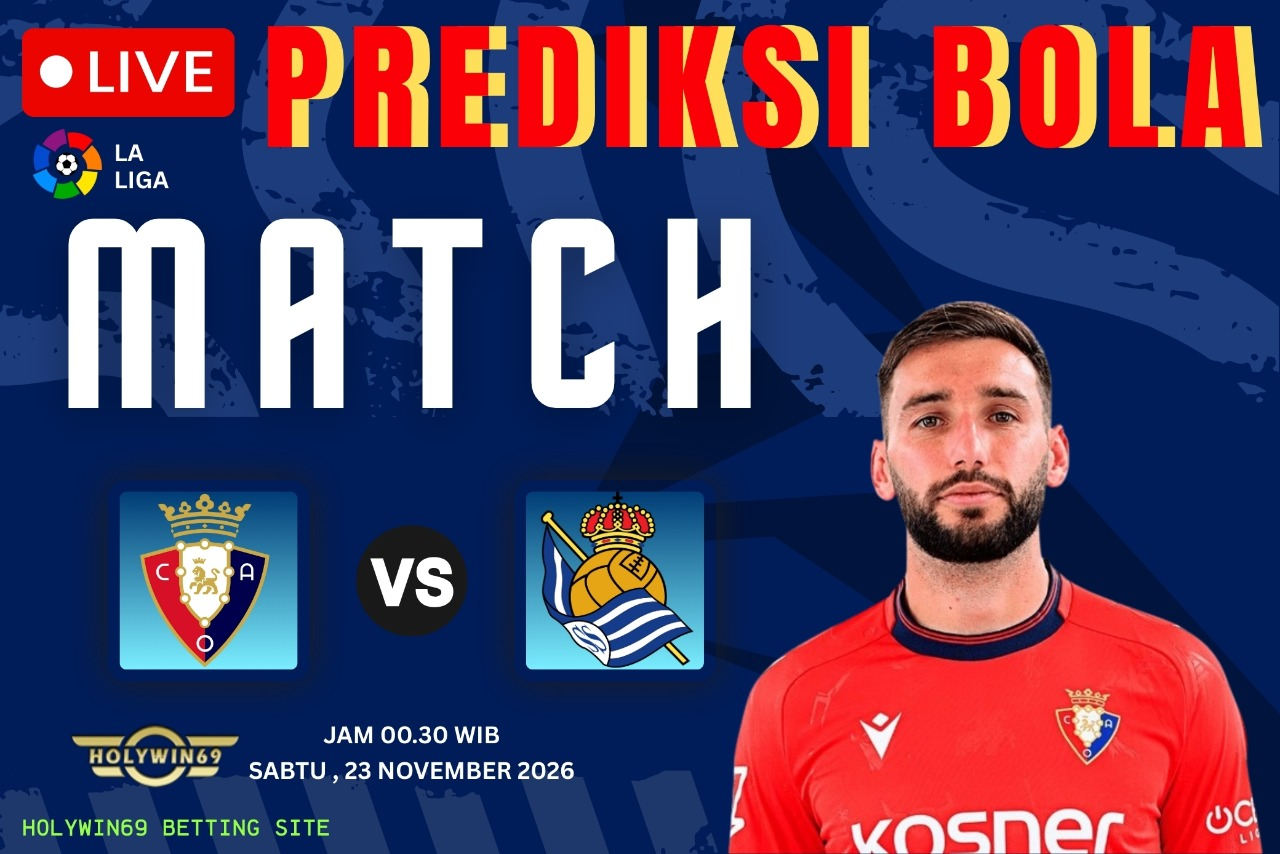 Prediksi La Liga Osasuna vs Real Sociedad 23 November 2026