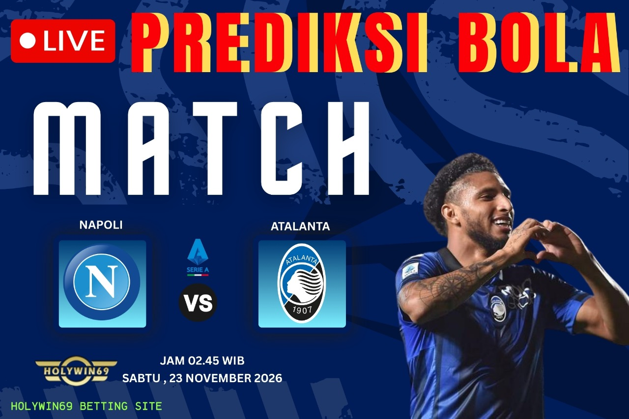 Prediksi Napoli vs Atalanta Serie A 2026