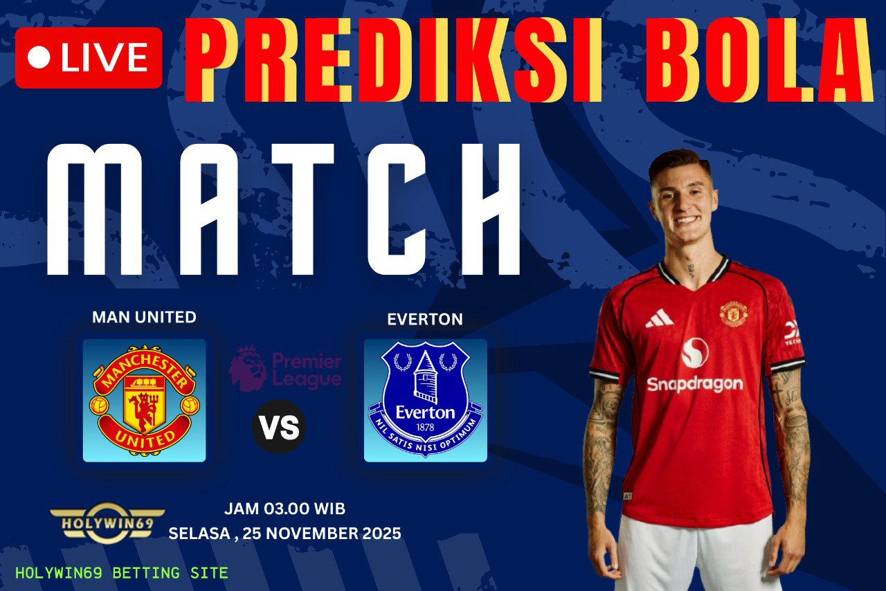 Prediksi Manchester United vs Everton 25 November 2025