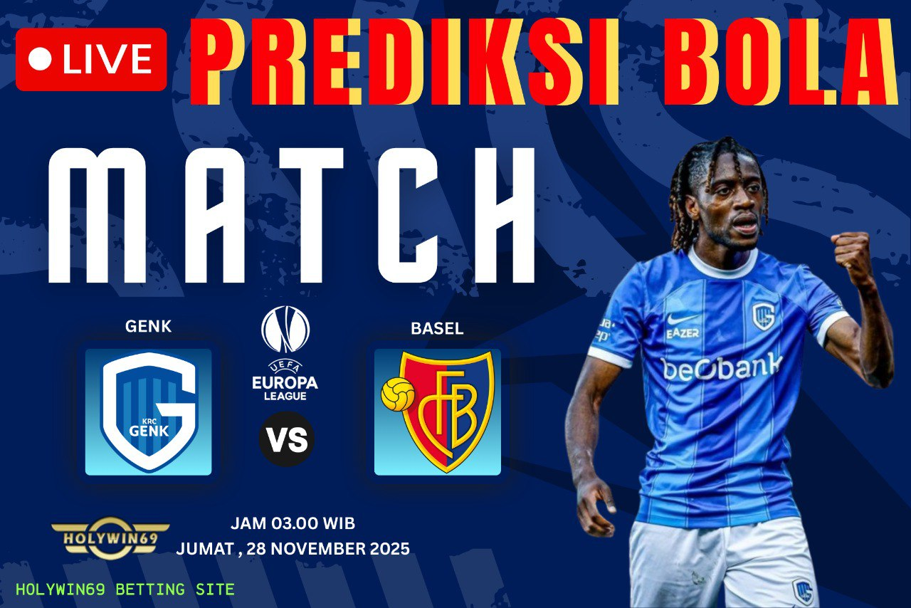 Prediksi Genk vs Basel UEFA Europa League