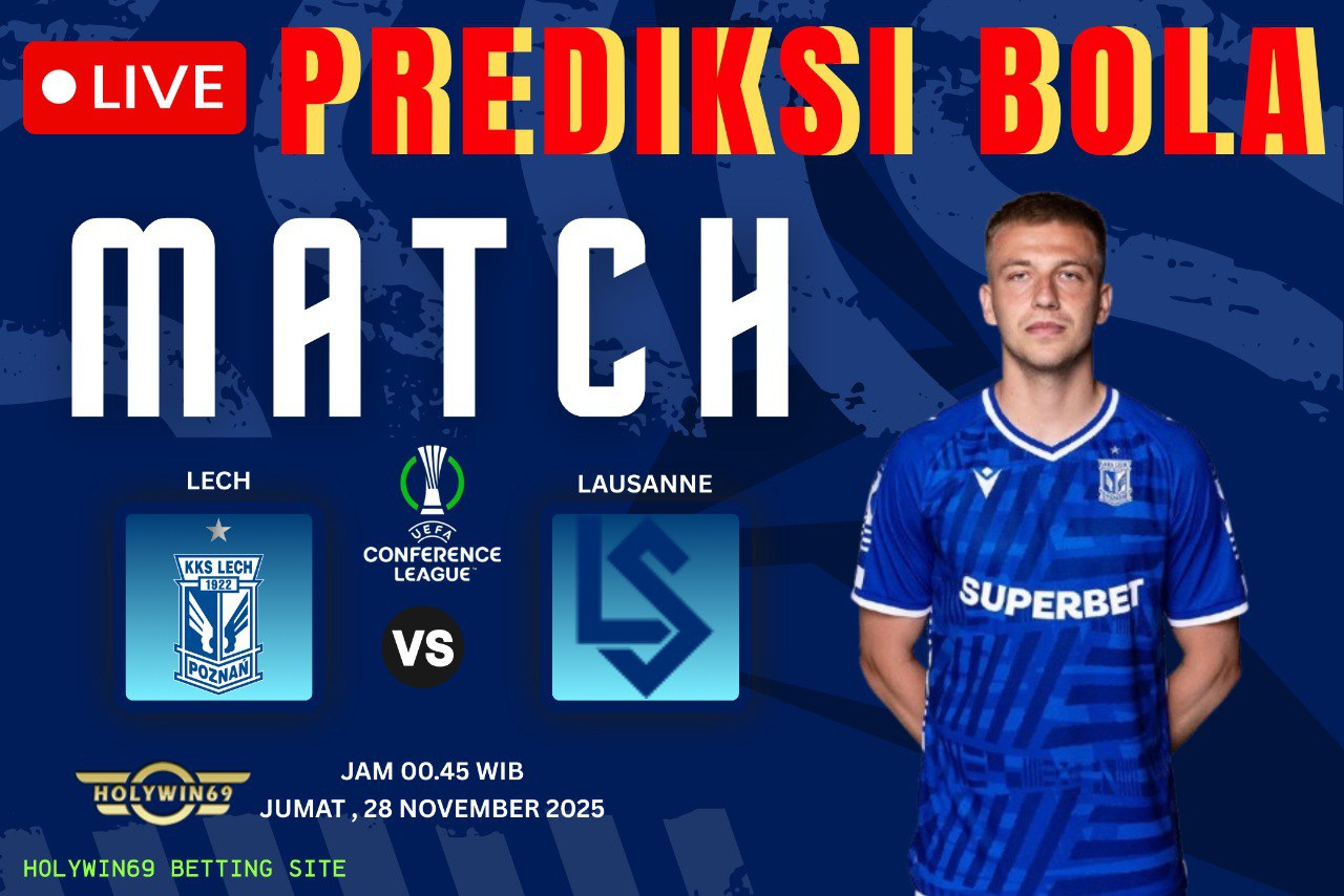 Prediksi Lech Poznan vs Lausanne UEFA Conference League 2025