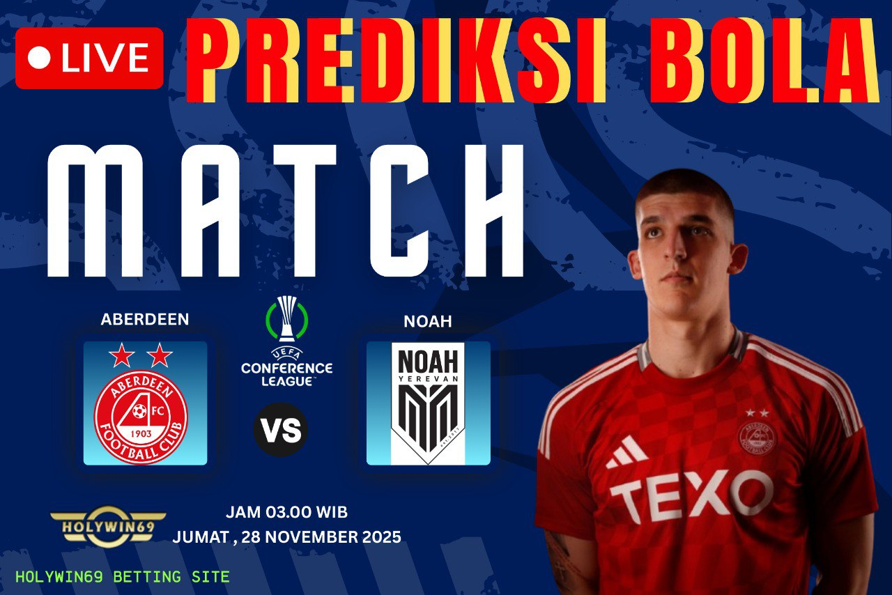 Prediksi Aberdeen vs Noah UEFA Conference League