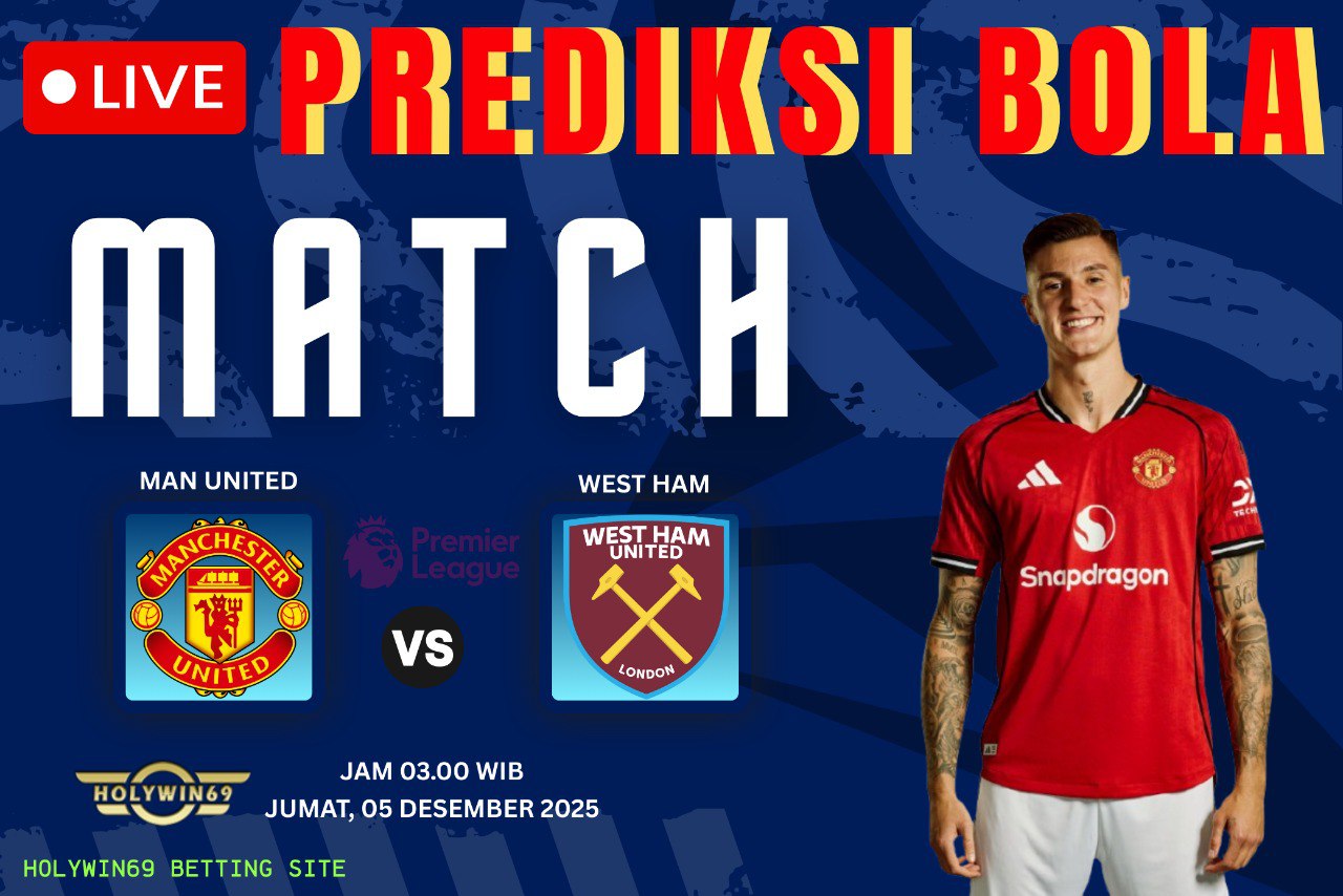Prediksi Manchester United vs West Ham 5 Desember 2025