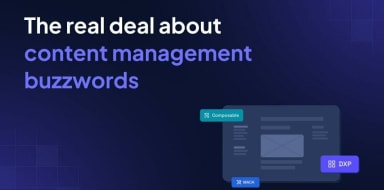 The real deal about content management buzzwords