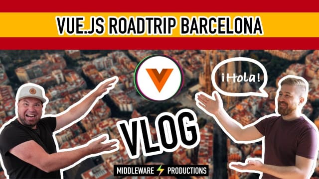Vue.js Roadtrip Barcelona - Vlog
