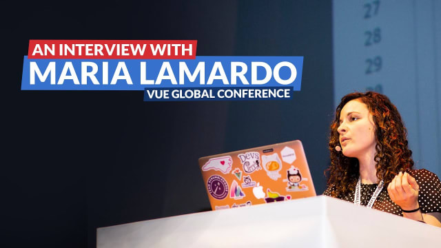 Vue.js Global conference: An interview with Maria Lamardo