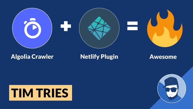 Tim Tries: Algolia Crawler Plugin for Netlify