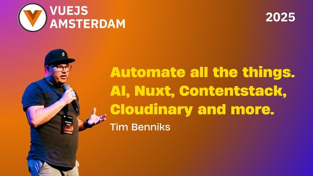 Tim Benniks - Automate all the things. AI, Nuxt, Countentstack, Clouidinary, and more.