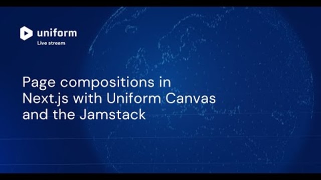 Page compositions in Next.js with Uniform Canvas and the Jamstack