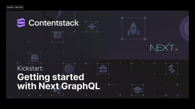 Kickstart: Getting started with Contentstack Edge and Next GraphQL