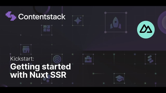 Kickstart: Getting started with Contentstack Edge and Nuxt SSR