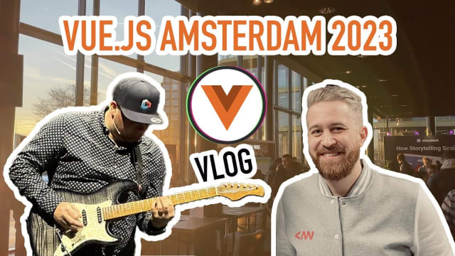 Vue.js Amsterdam Vlog 2023