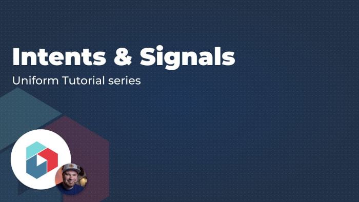 Poster image for: Uniform Tutorial Series #2: Intents & Signals