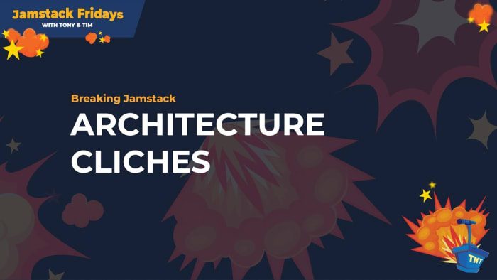 Poster image for: Jamstack Fridays with T&T: Braking Jamstack architecture cliches