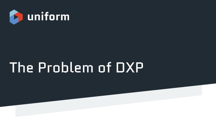 Poster image for: The problem of modern DXP (and the solution)