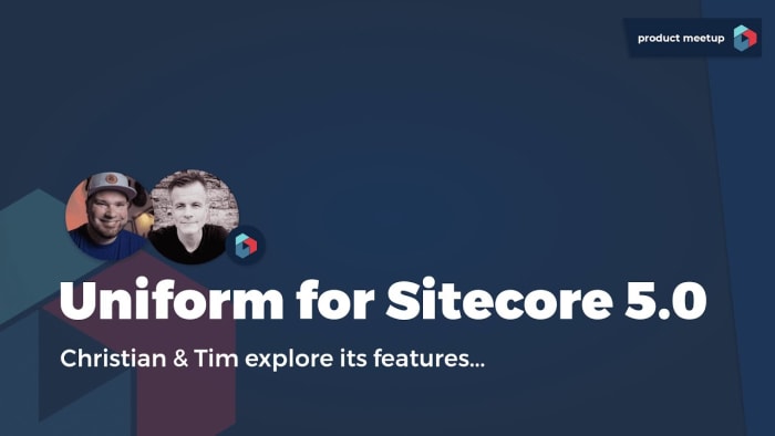 Poster image for: Product Meetup: Uniform for Sitecore 5 is out!