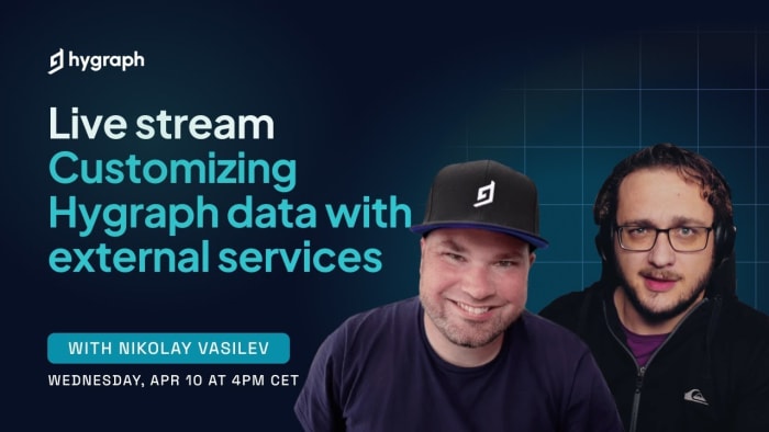 Poster image for: Customizing Hygraph data with external services