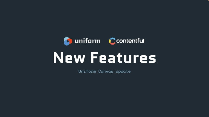 Poster image for: New features for Contentful in Uniform Canvas