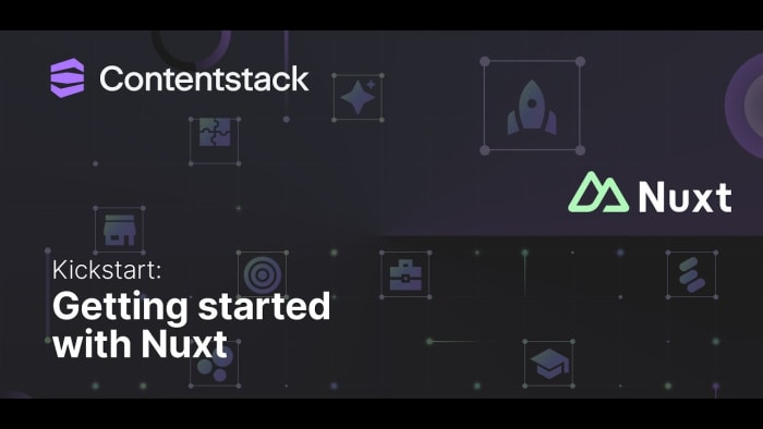 Poster image for: Kickstart: Getting started with Contentstack Edge and Nuxt