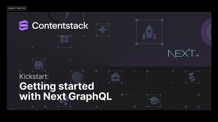 Poster image for: Kickstart: Getting started with Contentstack Edge and Next GraphQL