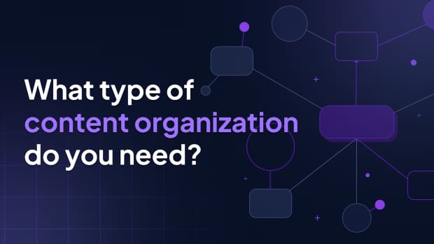 What type of content organization do you need?