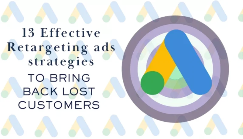 Infographic showcasing 13 strategies for Retargeting Ads to re-engage lost customers effectively and boost conversions.