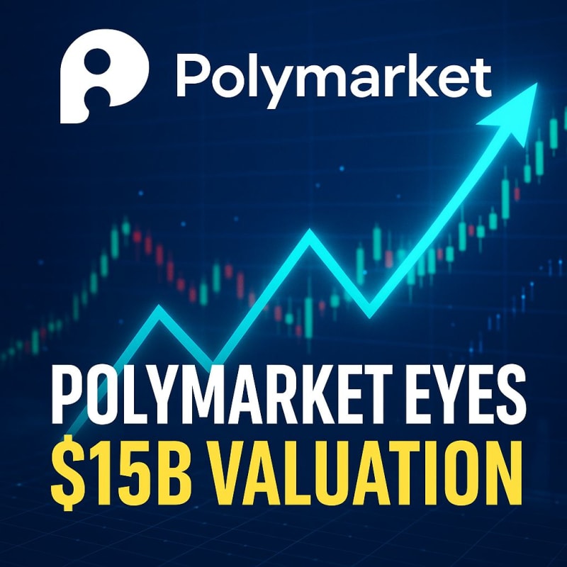 Polymarket’s Valuation Could Skyrocket to $15B as Prediction Markets Go Mainstream