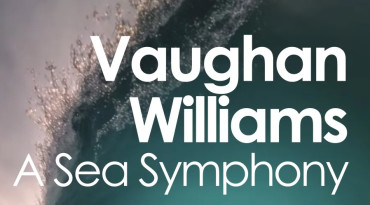 A Sea Symphony: Vaughan Williams