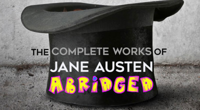 The Complete Works of Jane Austen (Abridged)