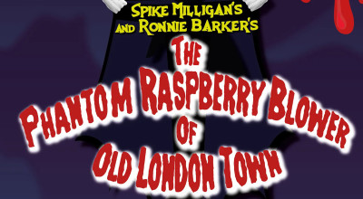 Spike Milligan & Ronnie Barker's: The Phantom Raspberry Blower