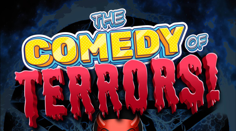The Comedy Of Terrors!