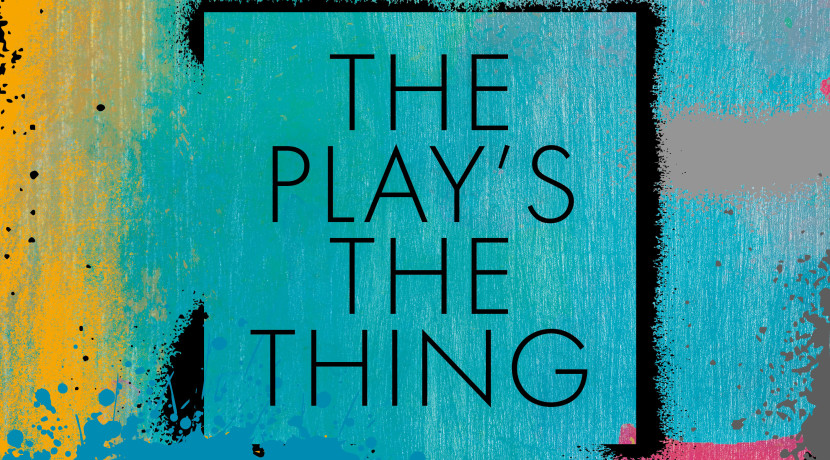 The Play's The Thing