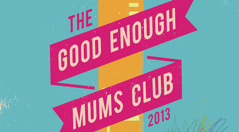 World premiere of The Good Enough Mums Club comes to Birmingham Hippodrome