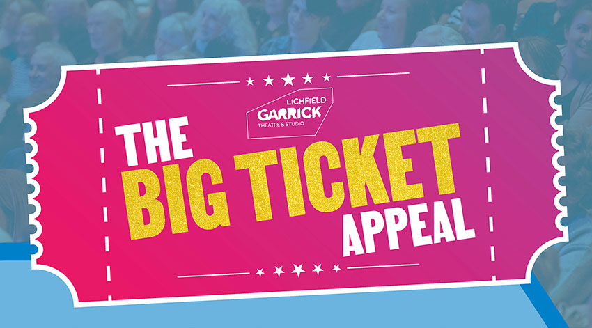 Lichfield Garrick launches their  Big Ticket Appeal