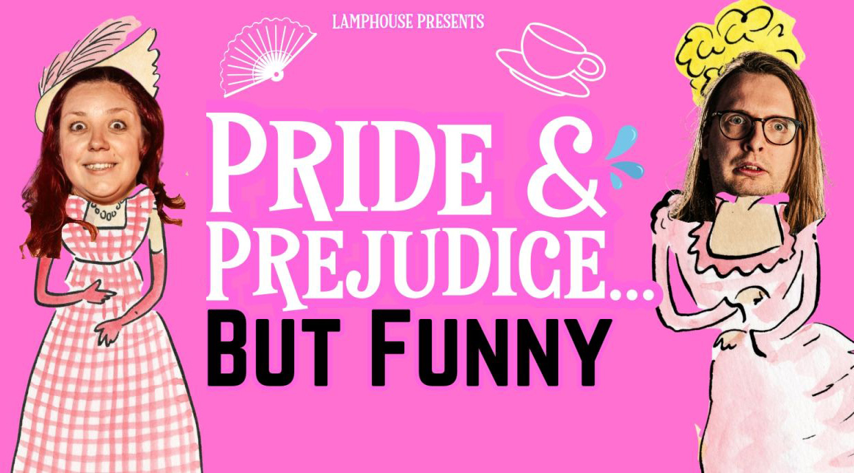 Pride And Prejudice... But Funny