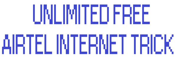 Airtel Unlimited 3G 4G Free Internet