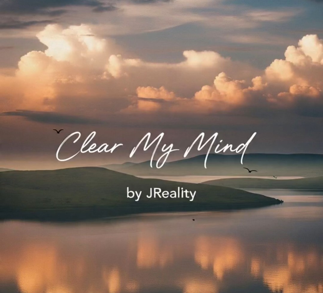 Clear my mind 