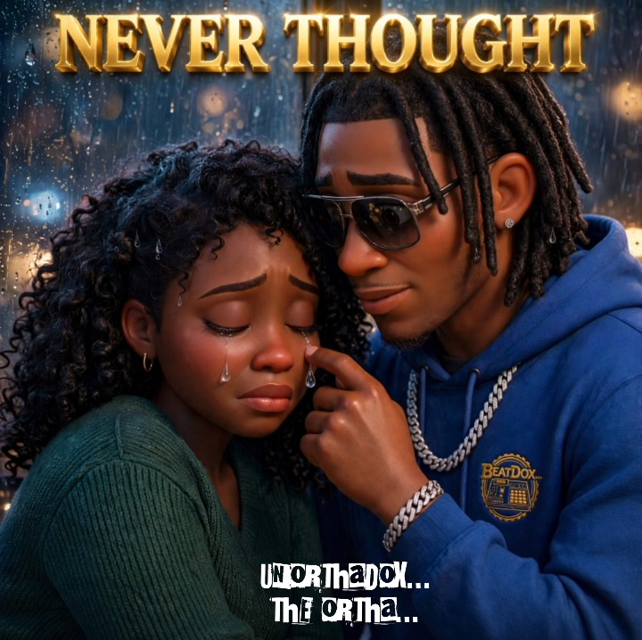 NEVER THOUGHT