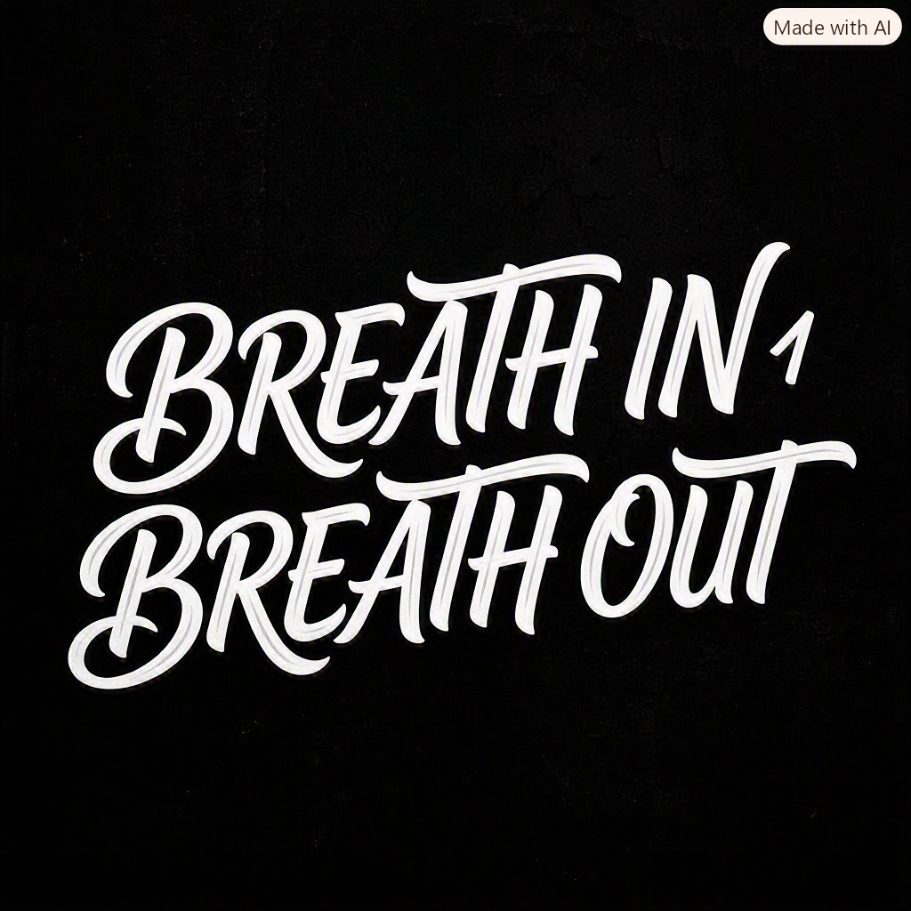 BREATH IN ^ BREATH OUT