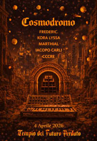 COSMODROMO: Frederic., Kora Lyssa, Marthial, Iacopo Carli, cccre