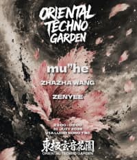 Oriental Techno Garden - 東極玄音花園: Mu'He, ZHAZHA WANG, Zenyee