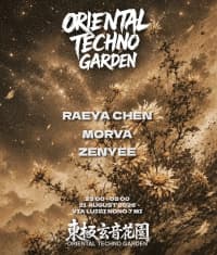 Oriental Techno Garden - 東極玄音花園: Raeya Chen, Zenyee, Morva