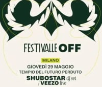 FESTIVALLE Off: Shubostar, Veezo live (ingresso gratuito)