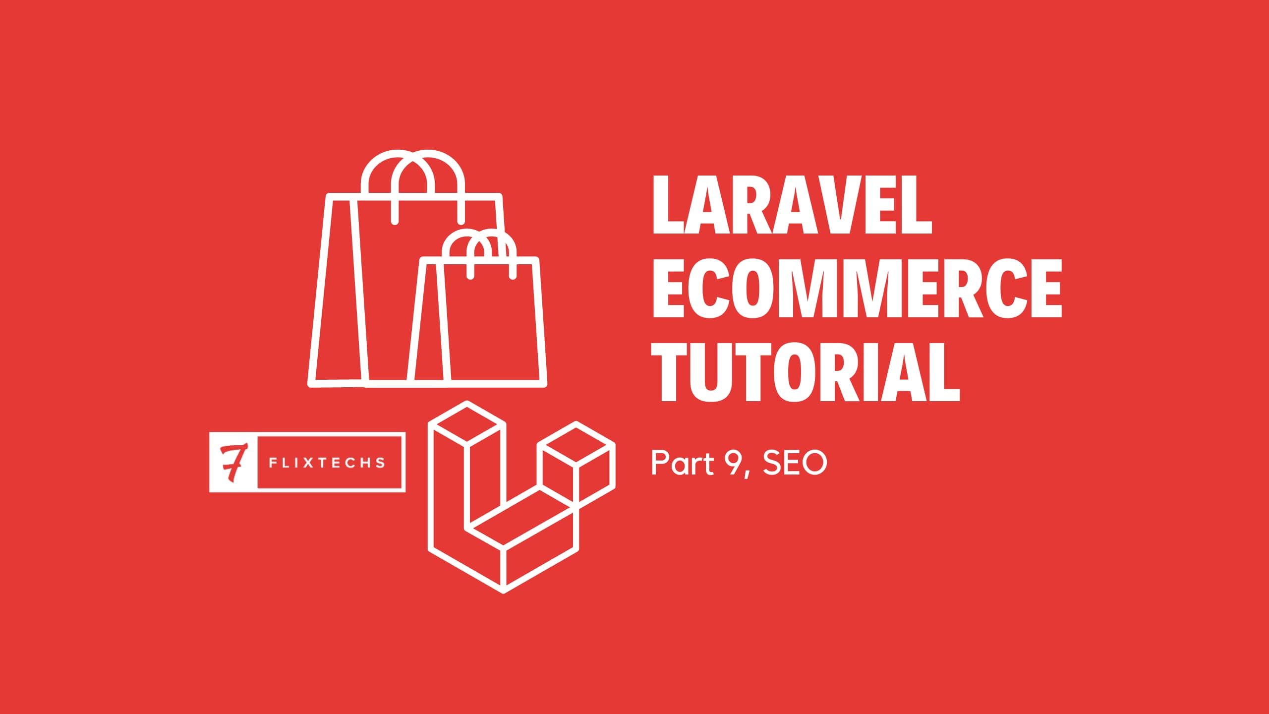 Laravel Ecommerce Tutorial: Part 9, SEO